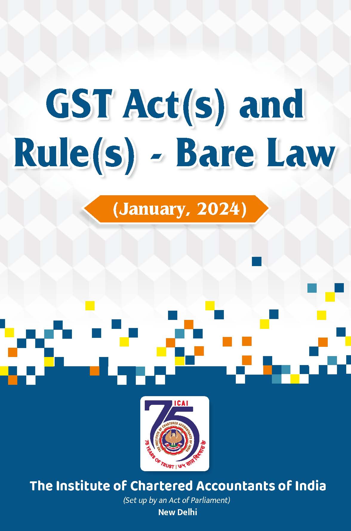 GST Act(s) and Rule(s)- Bare Law - 7th Edition - January, 2024